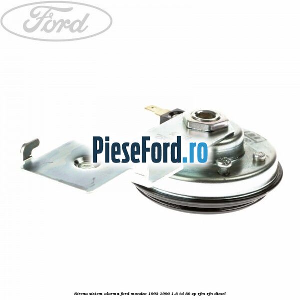 Sirena sistem alarma Ford Mondeo 1993-1996 1.8 TD 88 cp RFM, RFN diesel