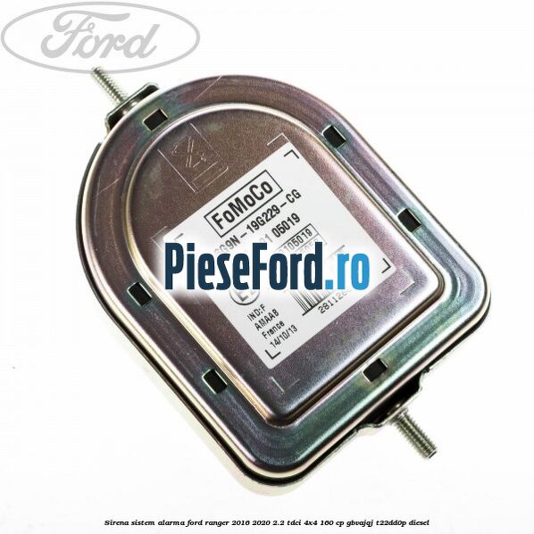 Sirena sistem alarma Ford Ranger 2016-2020 2.2 TDCi 4x4 160 cp GBVAJQJ, T22DD0P diesel