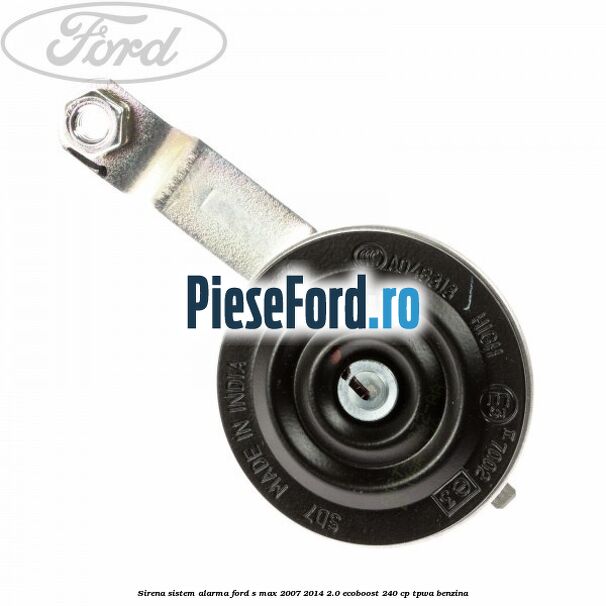 Sirena sistem alarma Ford S-Max 2007-2014 2.0 EcoBoost 240 cp TPWA benzina
