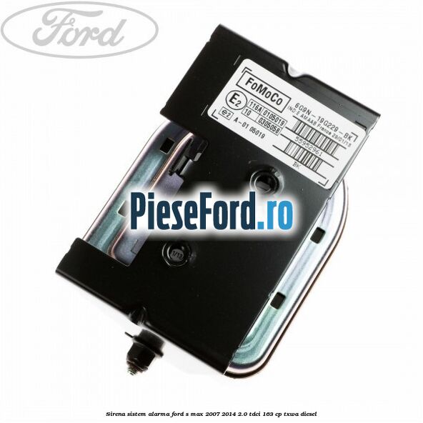 Sirena sistem alarma Ford S-Max 2007-2014 2.0 TDCi 163 cp Sirena sistem alarma Ford S-Max 2007-2014 2.0 TDCi 163 cp TXWA diesel