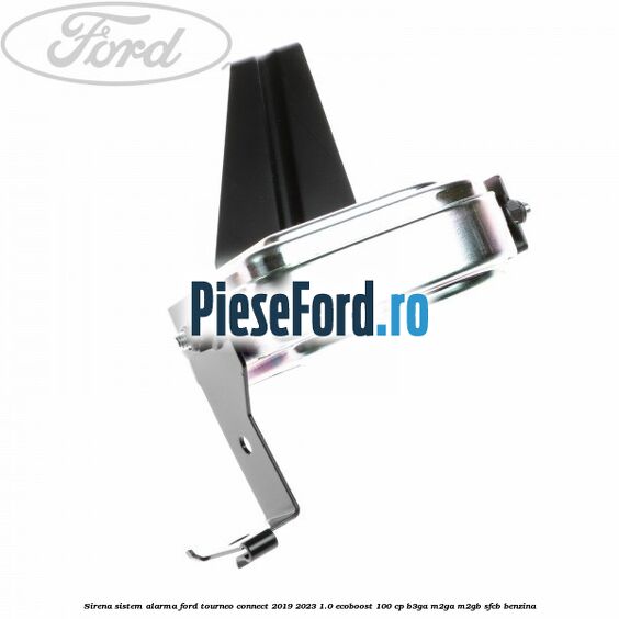 Sirena sistem alarma Ford Tourneo Connect 2019-2023 1.0 EcoBoost 100 cp Sirena sistem alarma Ford Tourneo Connect 2019-2023 1.0 EcoBoost 100 cp B3GA, M2GA, M2GB, SFCB benzina