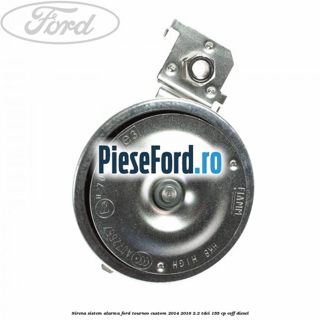 Sirena sistem alarma Ford Tourneo Custom 2014-2018 2.2 TDCi 155 cp CVFF diesel