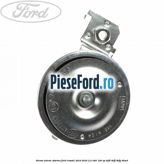 Sirena sistem alarma Ford Transit 2014-2018 2.2 TDCi 100 cp DRF5, DRFF, DRFG diesel