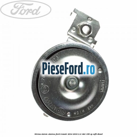 Sirena sistem alarma Ford Transit 2014-2018 2.2 TDCi 155 cp CVF5 diesel
