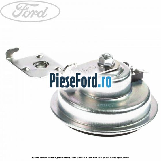 Sirena sistem alarma Ford Transit 2014-2018 2.2 TDCi RWD 155 cp CV24, CVR5, UYR6 diesel