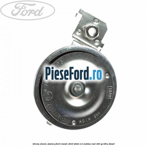 Sirena sistem alarma Ford Transit 2019-2023 2.0 EcoBlue RWD 165 cp BLHA diesel