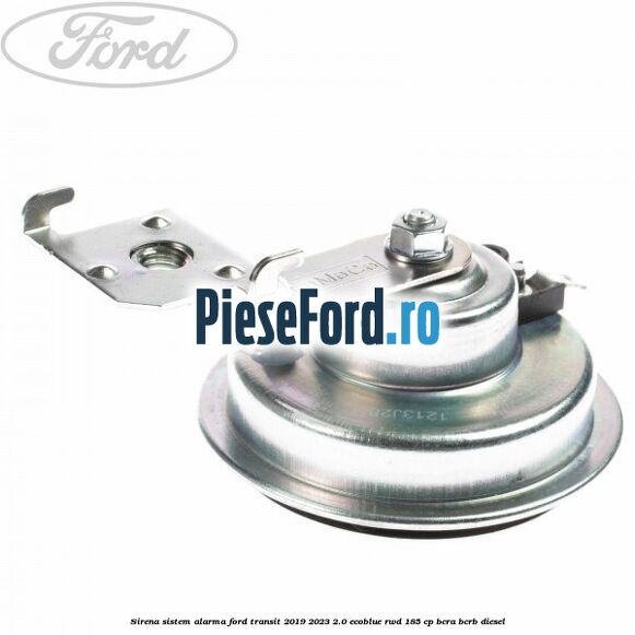 Sirena sistem alarma Ford Transit 2019-2023 2.0 EcoBlue RWD 185 cp Sirena sistem alarma Ford Transit 2019-2023 2.0 EcoBlue RWD 185 cp BCRA, BCRB diesel