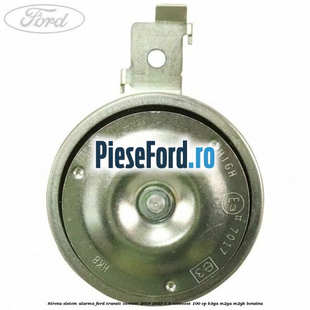Sirena sistem alarma Ford Transit Connect 2019-2023 1.0 EcoBoost 100 cp B3GA, M2GA, M2GB benzina