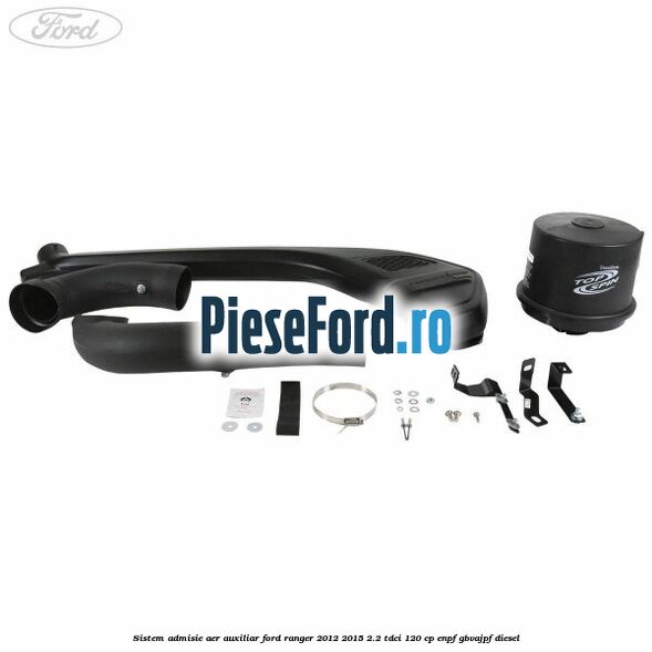 Sistem admisie aer auxiliar Ford Ranger 2012-2015 2.2 TDCi 120 cp ENPF, GBVAJPF diesel