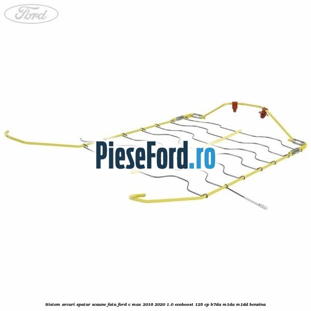 Sistem arcuri spatar scaune fata Ford C-Max 2016-2020 1.0 EcoBoost 125 cp B7DA, M1DA, M1DD benzina