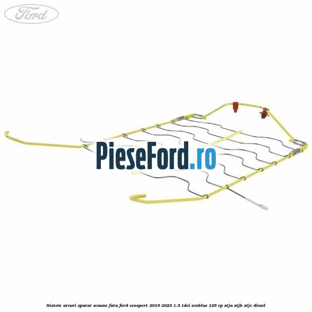 Sistem arcuri spatar scaune fata Ford EcoSport 2019-2023 1.5 TDCi EcoBlue 125 cp ZTJA, ZTJB, ZTJC diesel