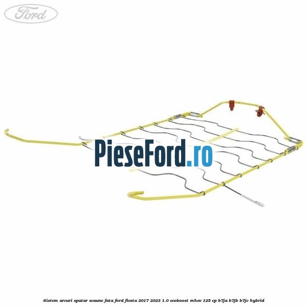 Sistem arcuri spatar scaune fata Ford Fiesta 2017-2023 1.0 EcoBoost mHEV 125 cp B7JA, B7JB, B7JC Hybrid