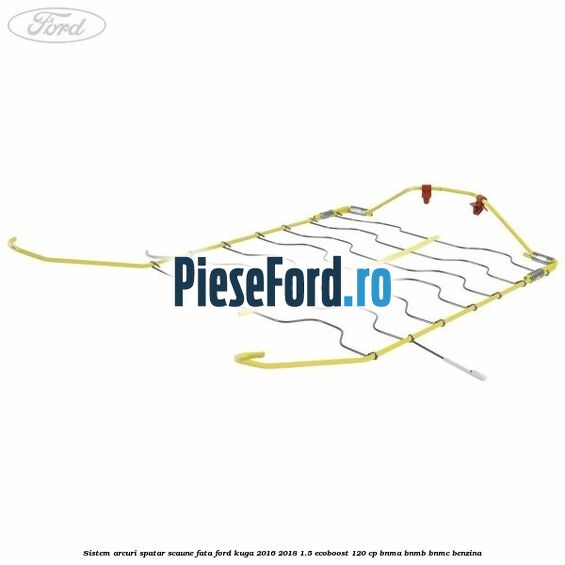 Sistem arcuri spatar scaune fata Ford Kuga 2016-2018 1.5 EcoBoost 120 cp BNMA, BNMB, BNMC benzina