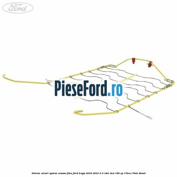 Sistem arcuri spatar scaune fata Ford Kuga 2016-2018 2.0 TDCi 4x4 150 cp Sistem arcuri spatar scaune fata Ford Kuga 2016-2018 2.0 TDCi 4x4 150 cp T7MA, T7MB diesel