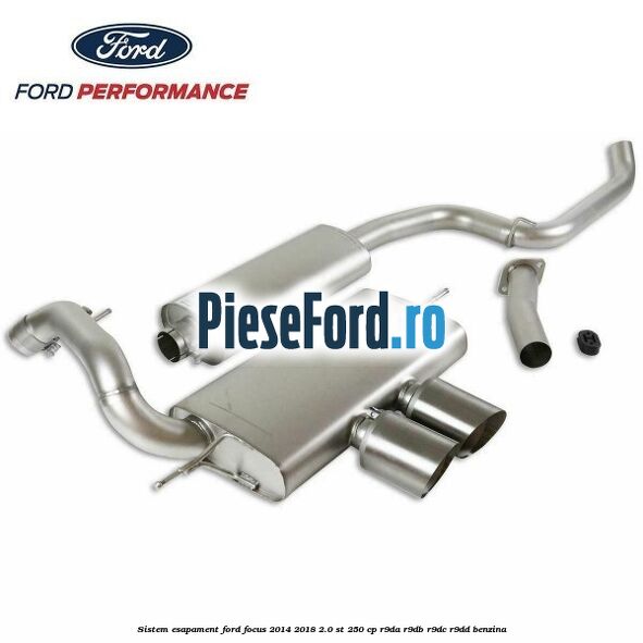 Sistem esapament Ford Focus 2014-2018 2.0 ST 250 cp R9DA, R9DB, R9DC, R9DD benzina