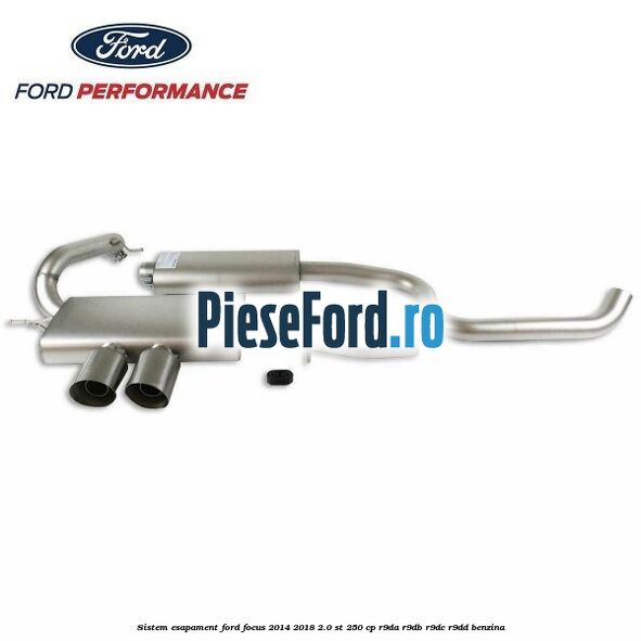 Sistem esapament Ford Focus 2014-2018 2.0 ST 250 cp R9DA, R9DB, R9DC, R9DD benzina