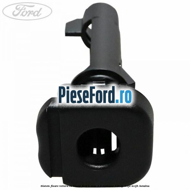 Sistem fixare tetiera cu blocaj Ford B-Max 1.0 EcoBoost 125 cp M1JE, M1JH benzina