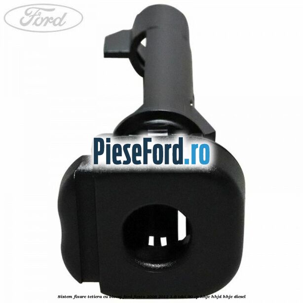 Sistem fixare tetiera cu blocaj Ford Fiesta 2008-2012 1.6 TDCi 90 cp HHJC, HHJD, HHJE diesel