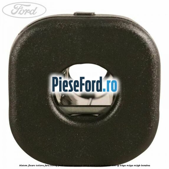 Sistem fixare tetiera fara blocaj Ford Tourneo Connect 2013-2018 1.0 EcoBoost 100 cp B3GA, M2GA, M2GB benzina
