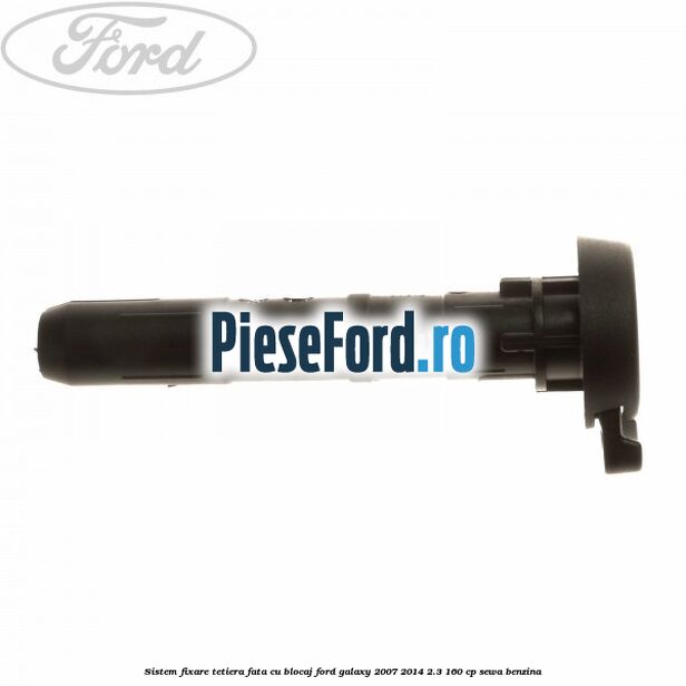 Sistem fixare tetiera fata cu blocaj Ford Galaxy 2007-2014 2.3 160 cp Sistem fixare tetiera fata cu blocaj Ford Galaxy 2007-2014 2.3 160 cp SEWA benzina
