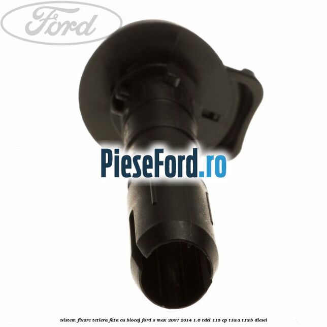 Sistem fixare tetiera fata cu blocaj Ford S-Max 2007-2014 1.6 TDCi 115 cp Sistem fixare tetiera fata cu blocaj Ford S-Max 2007-2014 1.6 TDCi 115 cp T1WA, T1WB diesel