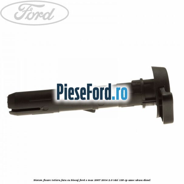 Sistem fixare tetiera fata cu blocaj Ford S-Max 2007-2014 2.0 TDCi 136 cp AZWC, UKWA diesel