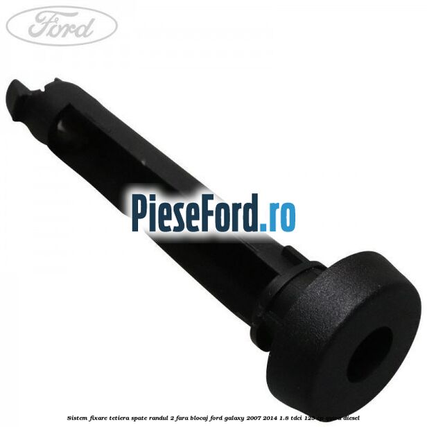 Sistem fixare tetiera spate randul 2 fara blocaj Ford Galaxy 2007-2014 1.8 TDCi 125 cp QYWA diesel