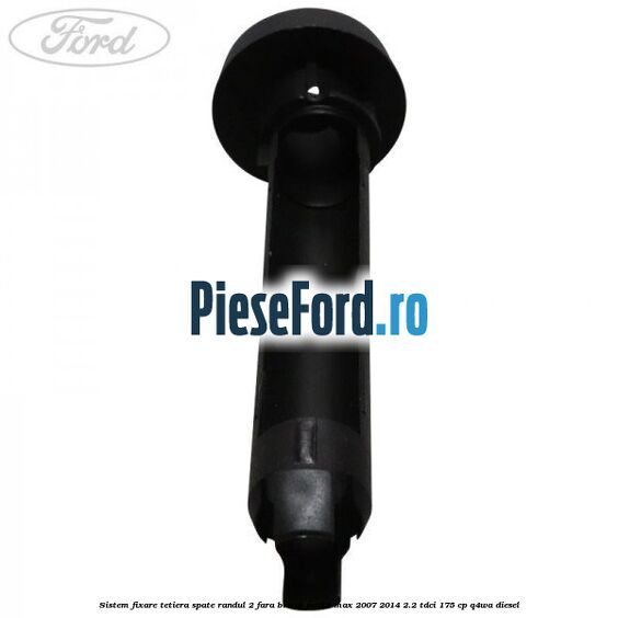 Sistem fixare tetiera spate randul 2 fara blocaj Ford S-Max 2007-2014 2.2 TDCi 175 cp Q4WA diesel