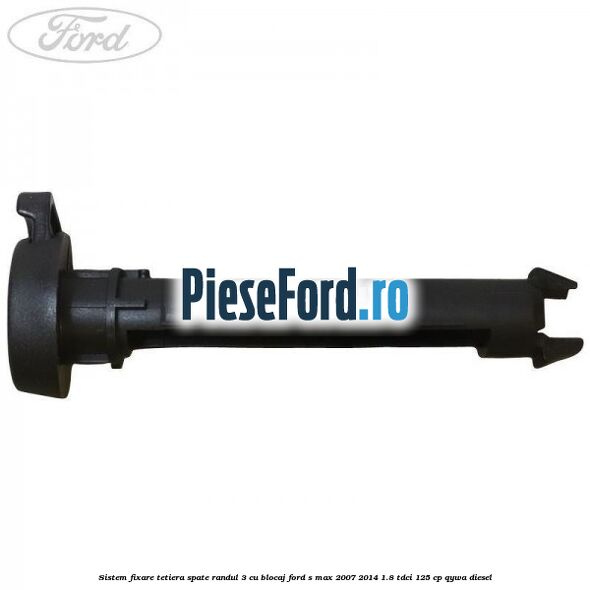 Sistem fixare tetiera spate randul 3 cu blocaj Ford S-Max 2007-2014 1.8 TDCi 125 cp QYWA diesel