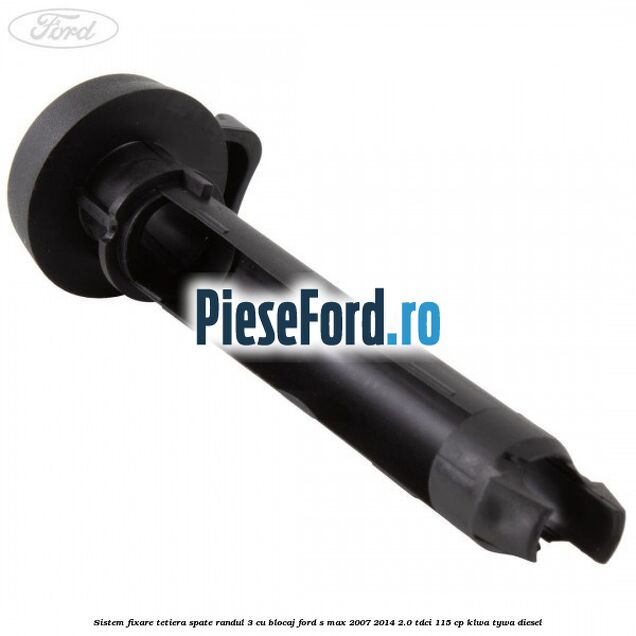 Sistem fixare tetiera spate randul 3 cu blocaj Ford S-Max 2007-2014 2.0 TDCi 115 cp KLWA, TYWA diesel