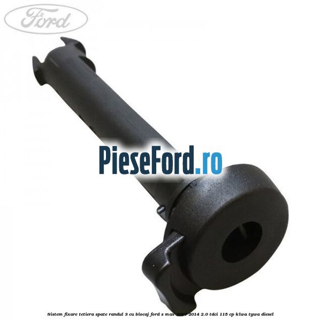 Sistem fixare tetiera spate randul 3 cu blocaj Ford S-Max 2007-2014 2.0 TDCi 115 cp KLWA, TYWA diesel