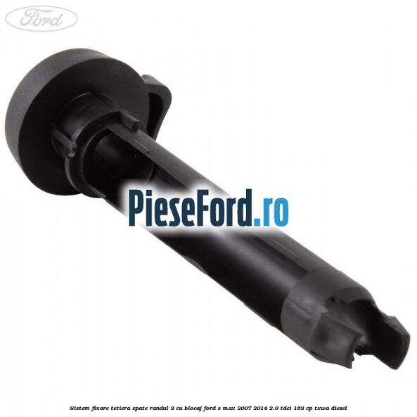 Sistem fixare tetiera spate randul 3 cu blocaj Ford S-Max 2007-2014 2.0 TDCi 163 cp Sistem fixare tetiera spate randul 3 cu blocaj Ford S-Max 2007-2014 2.0 TDCi 163 cp TXWA diesel