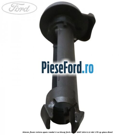 Sistem fixare tetiera spate randul 3 cu blocaj Ford S-Max 2007-2014 2.2 TDCi 175 cp Q4WA diesel
