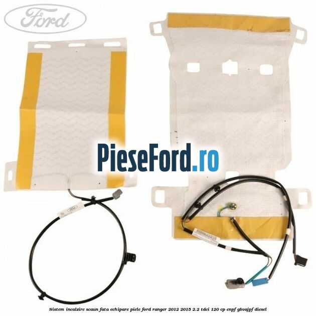 Sistem incalzire scaun fata echipare piele Ford Ranger 2012-2015 2.2 TDCi 120 cp ENPF, GBVAJPF diesel