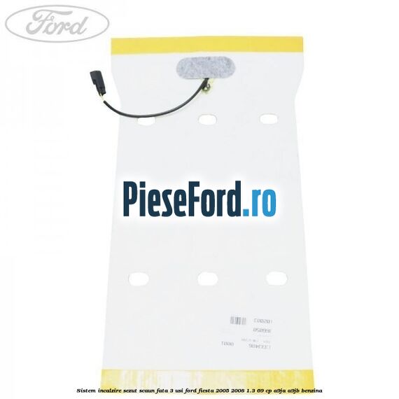 Sistem incalzire sezut scaun fata 3 usi Ford Fiesta 2005-2008 1.3 69 cp A9JA, A9JB benzina