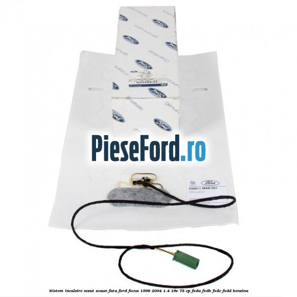 Sistem incalzire sezut scaun fata Ford Focus 1998-2004 1.4 16V 75 cp FXDA, FXDB, FXDC, FXDD benzina
