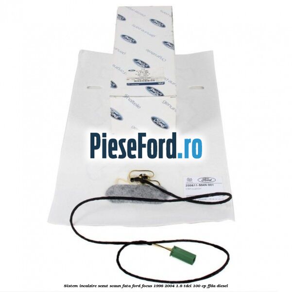 Sistem incalzire sezut scaun fata Ford Focus 1998-2004 1.8 TDCi 100 cp FFDA diesel