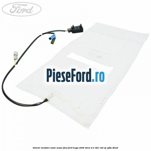 Sistem incalzire sezut scaun fata Ford Kuga 2008-2012 2.0 TDCI 140 cp UFDA diesel