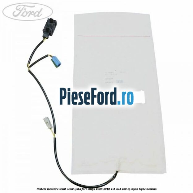 Sistem incalzire sezut scaun fata Ford Kuga 2008-2012 2.5 4x4 200 cp HYDB, HYDC benzina