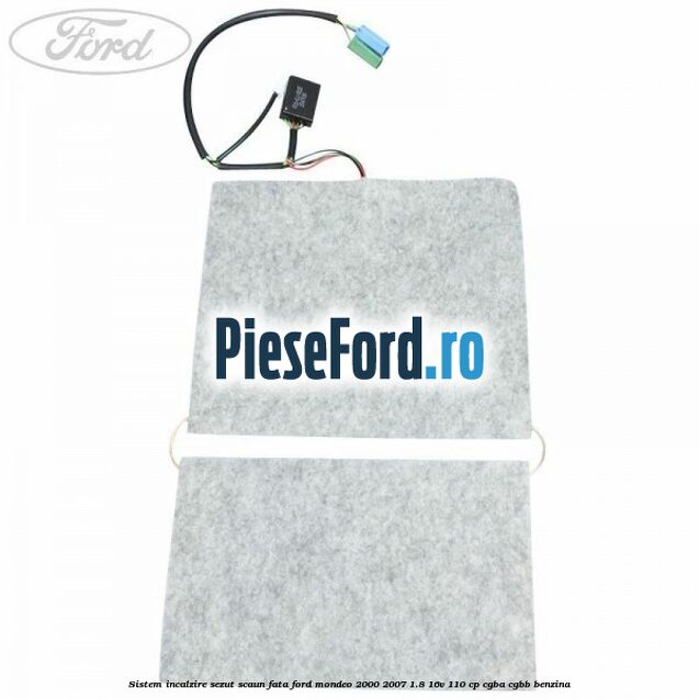 Sistem incalzire sezut scaun fata Ford Mondeo 2000-2007 1.8 16V 110 cp CGBA, CGBB benzina