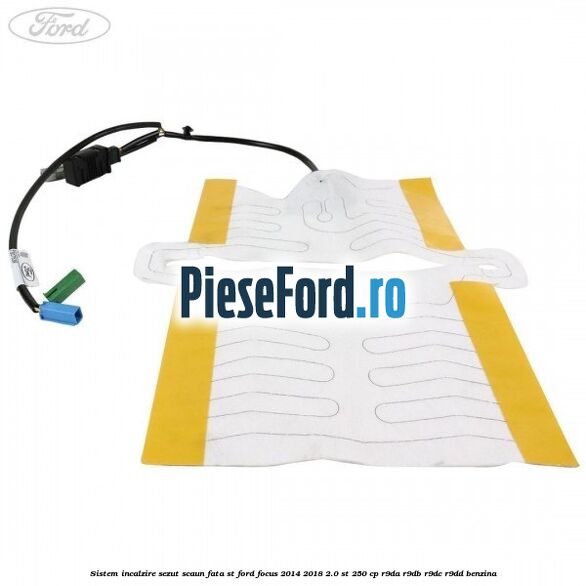 Sistem incalzire sezut scaun fata ST Ford Focus 2014-2018 2.0 ST 250 cp Sistem incalzire sezut scaun fata ST Ford Focus 2014-2018 2.0 ST 250 cp R9DA, R9DB, R9DC, R9DD benzina