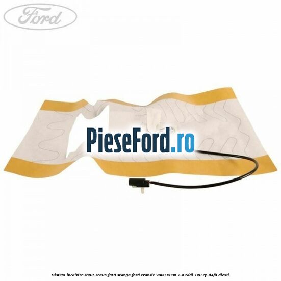 Sistem incalzire sezut scaun fata stanga Ford Transit 2000-2006 2.4 TDdi 120 cp D4FA diesel