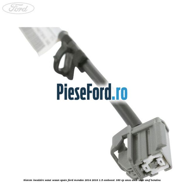 Sistem incalzire sezut scaun spate Ford Mondeo 2014-2018 1.5 EcoBoost 160 cp UNCA, UNCB, UNCE, UNCF benzina