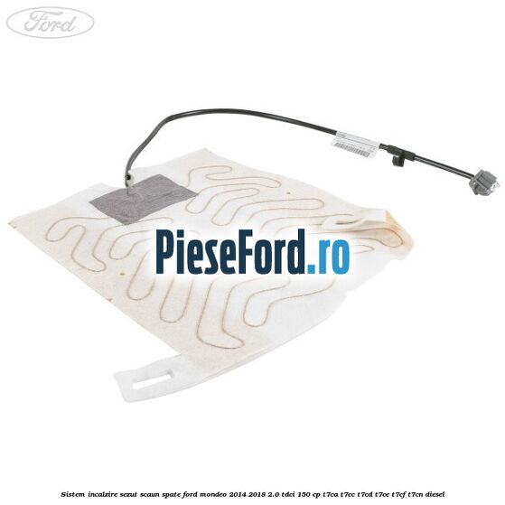 Sistem incalzire sezut scaun spate Ford Mondeo 2014-2018 2.0 TDCi 150 cp T7CA, T7CC, T7CD, T7CE, T7CF, T7CN diesel