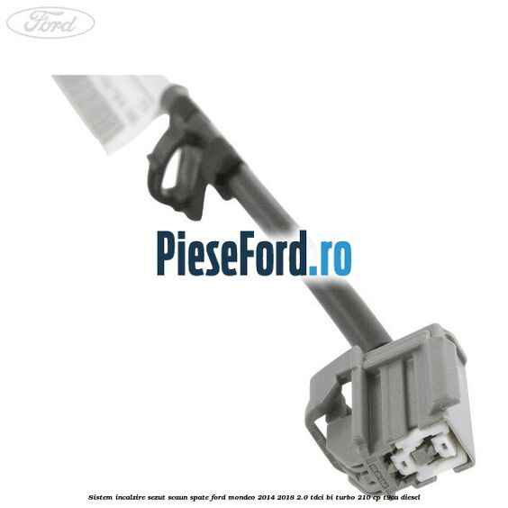 Sistem incalzire sezut scaun spate Ford Mondeo 2014-2018 2.0 TDCi Bi-Turbo 210 cp T9CA diesel