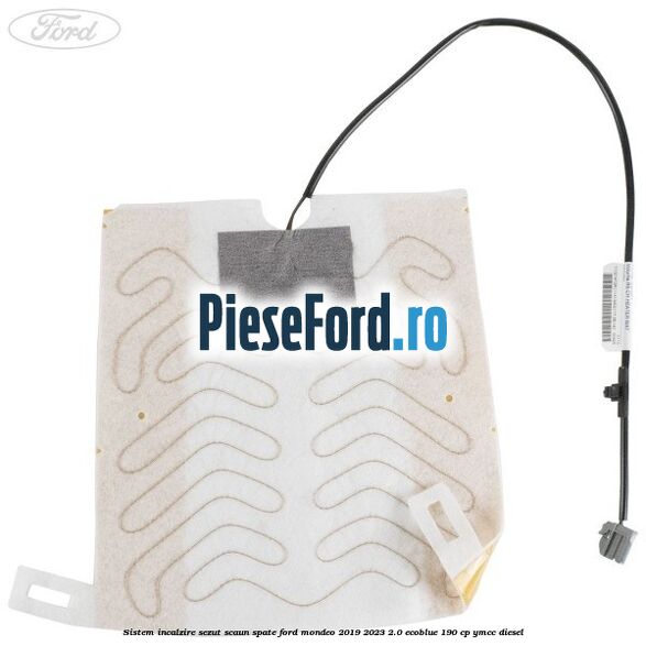 Sistem incalzire sezut scaun spate Ford Mondeo 2019-2023 2.0 EcoBlue 190 cp YMCC diesel