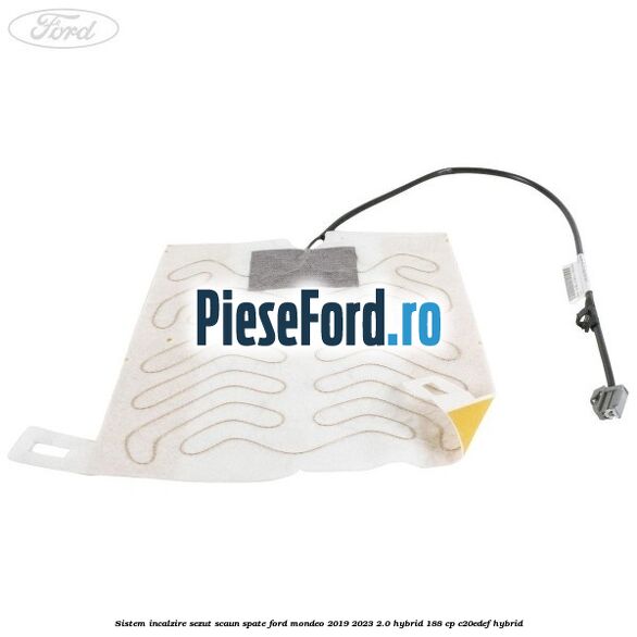 Sistem incalzire sezut scaun spate Ford Mondeo 2019-2023 2.0 Hybrid 188 cp Sistem incalzire sezut scaun spate Ford Mondeo 2019-2023 2.0 Hybrid 188 cp C20EDEF hybrid