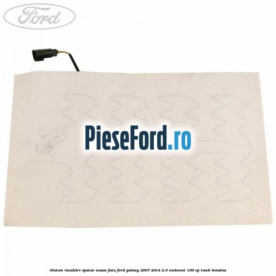Sistem incalzire spatar scaun fata Ford Galaxy 2007-2014 2.0 EcoBoost 199 cp TNWB benzina