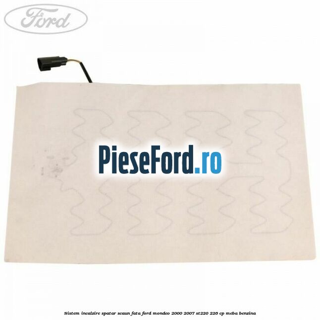 Sistem incalzire spatar scaun fata Ford Mondeo 2000-2007 ST220 226 cp MEBA benzina