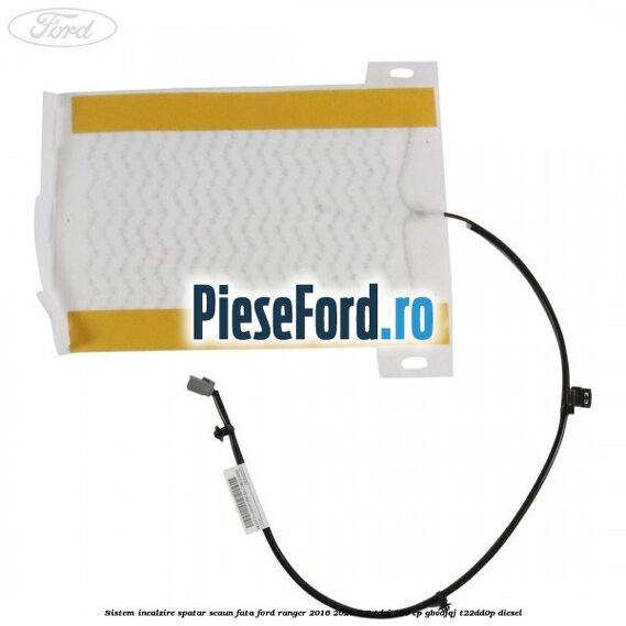 Sistem incalzire spatar scaun fata Ford Ranger 2016-2020 2.2 TDCi 160 cp GBVAJQJ, T22DD0P diesel